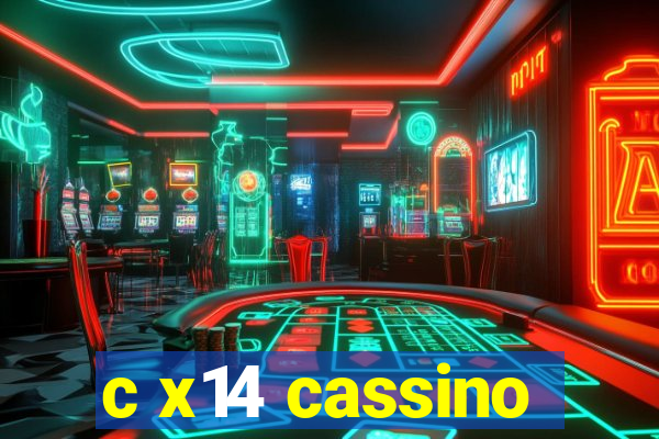 c x14 cassino